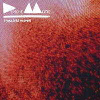 Depeche Mode - Should Be Higher (Maxi-CD)