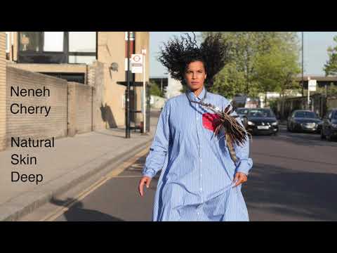 Neneh Cherry - Natural Skin Deep (Official Audio)