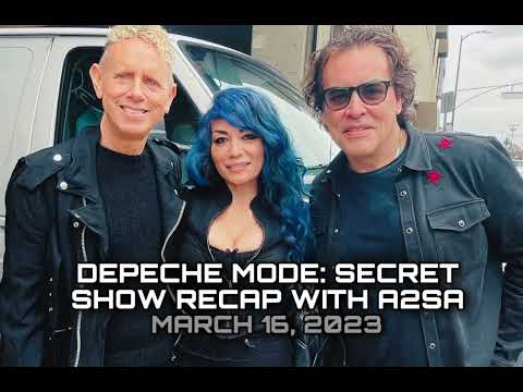 Depeche Mode: Secret Show Recap with A2SA