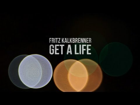 Fritz Kalkbrenner - Get a Life (Official Music Video)