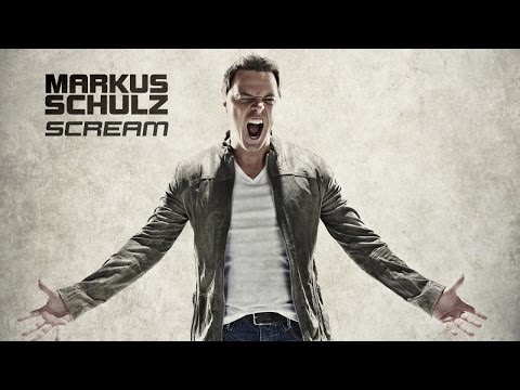 Markus Schulz - Scream [OUT NOW!]