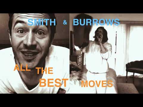 Smith &amp; Burrows - All The Best Moves
