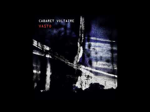 Cabaret Voltaire - Vasto (Official Audio)