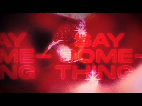 Kylie Minogue - Say Something (Official Lyrics Video)