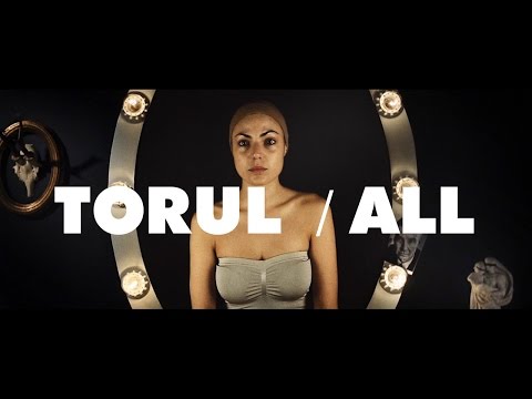 Torul — All (Official Video)