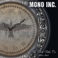 Mono Inc. - The Clock Ticks On 2004 - 2014