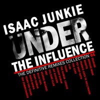 Isaac Junkie - Under The Influence