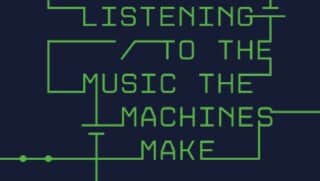 Buchcover von "Listening to the Music the Machines Make"