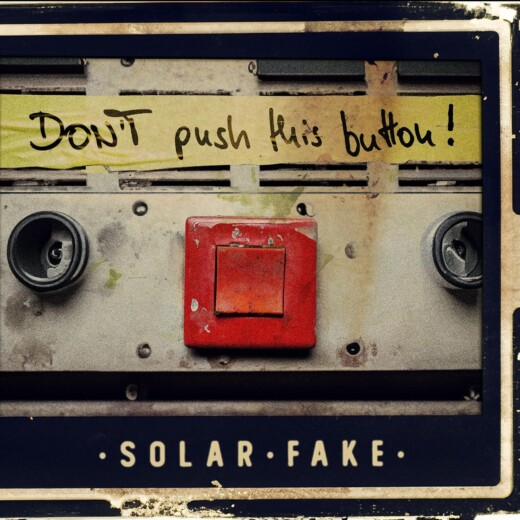 Artwork des Albums "Don’t push this button!" von Solar Fake.